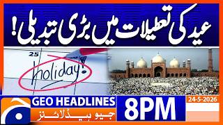 Big Change in Eid Holidays | Geo News 8PM Headlines