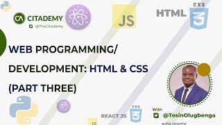 WEB PROGRAMMING: HTML & CSS (PART THREE)