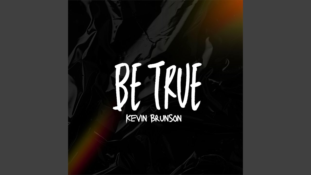 Be True