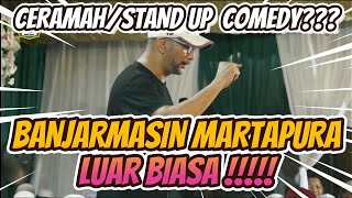 CERAMAH KOCAK BABEH ALDO !! LUAR BIASA BANJARMASIN MARTAPURA !! CERAMAH ATAU STAND UP COMEDY ??