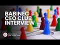 Martin babinec the ceo club interview