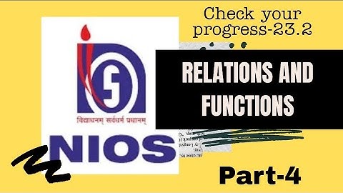 NIOS Maths||Relations and Functions||Chapter-23||Class-12||Check Your Progress-23.2||Part-4||