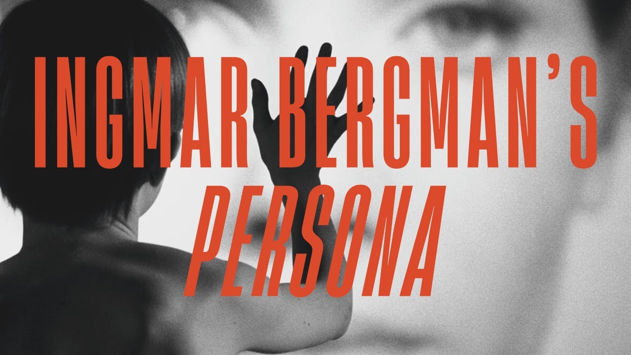 Persona: Ingmar Bergman's Enigmatic Masterpiece