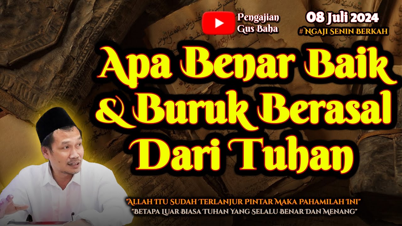 Apa Benar Baik Buruk Itu Dari Allah | Gus Baha Terbaru