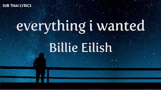 Everything I Wanted by Billie Eilish LYRICS แปลไทย