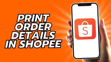 How To Print Order Details In Shopee