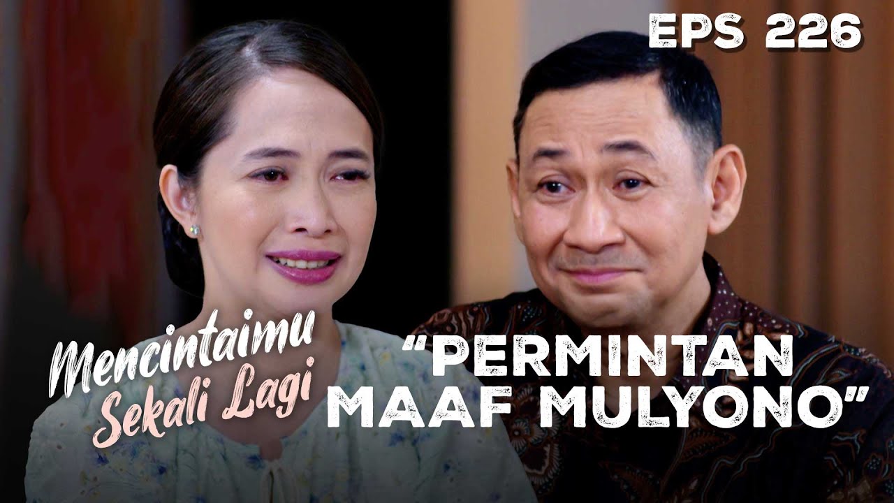 MOMEN HARU! Mulyono Akui Kesalahannya pada Mitha | MENCINTAIMU SEKALI LAGI | Eps 226 Part 1