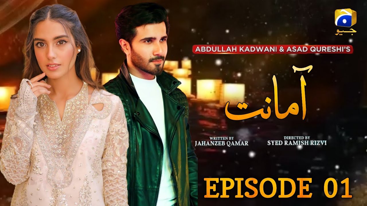 Amanat Episode 01 | Feroze Khan | Iqra Aziz | New Dramas | Pakistani Dramas | Coming Soon