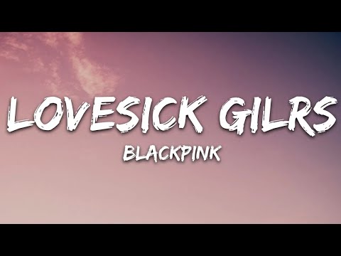 BLACKPINK Lovesick Girls Lyrics
