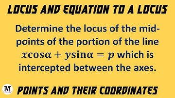 22 | Points And Their Co-ordinates | Locus And Equation To A Locus - Worked Out Problem