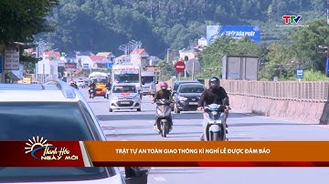 Trật tự an toàn giao thông kì nghỉ lễ được đảm bảo