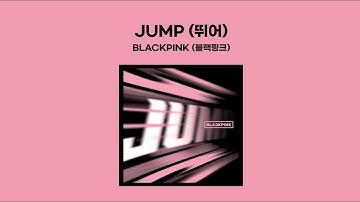 Thumbnail of BLACKPINK (블랙핑크) - JUMP(뛰어) (1 HOUR LOOP) Lyrics | 1시간 가사