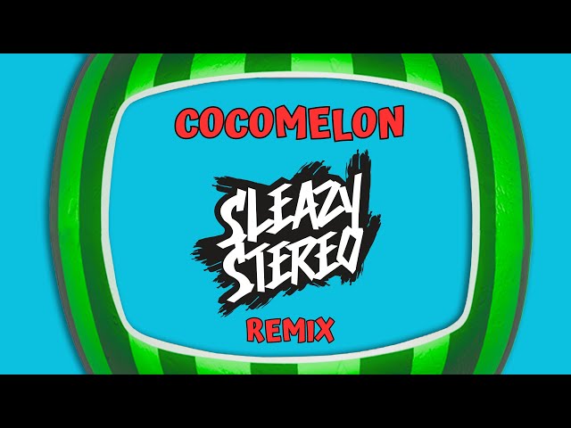 Sleazy Stereo - Cocomelon (Remix) class=