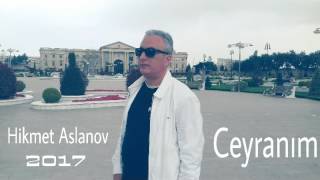 Hikmət Aslanov - Ceyranım Resimi