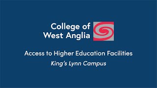CWA Facilities Access to Higher Education at King's Lynn