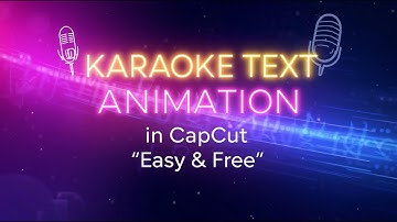 How to Make KARAOKE TEXT Animation in CapCut | Easy & Free Lyric Effect!