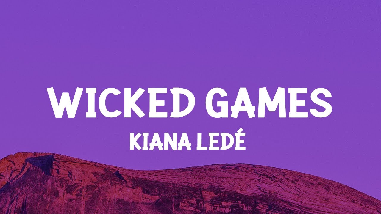 Kiana Led   Wicked Games Slowed TikTokLyrics you know my weaknesses you