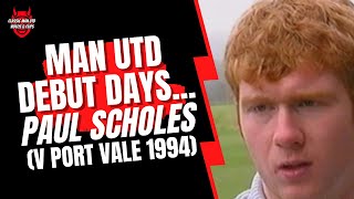 Man Utd Debut Days...Paul Scholes (v Port Vale 1994)