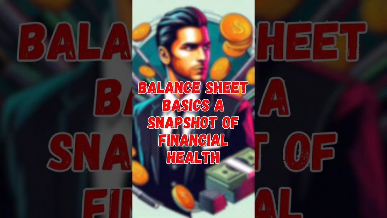Balance Sheet Basics: A Snapshot of Financial Health 💼💰📈  