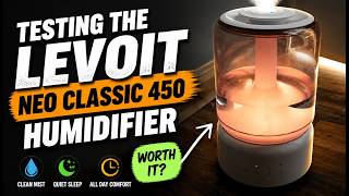 Testing LeViot NeoClassic 450 humidifier for your bedroom 4.2L