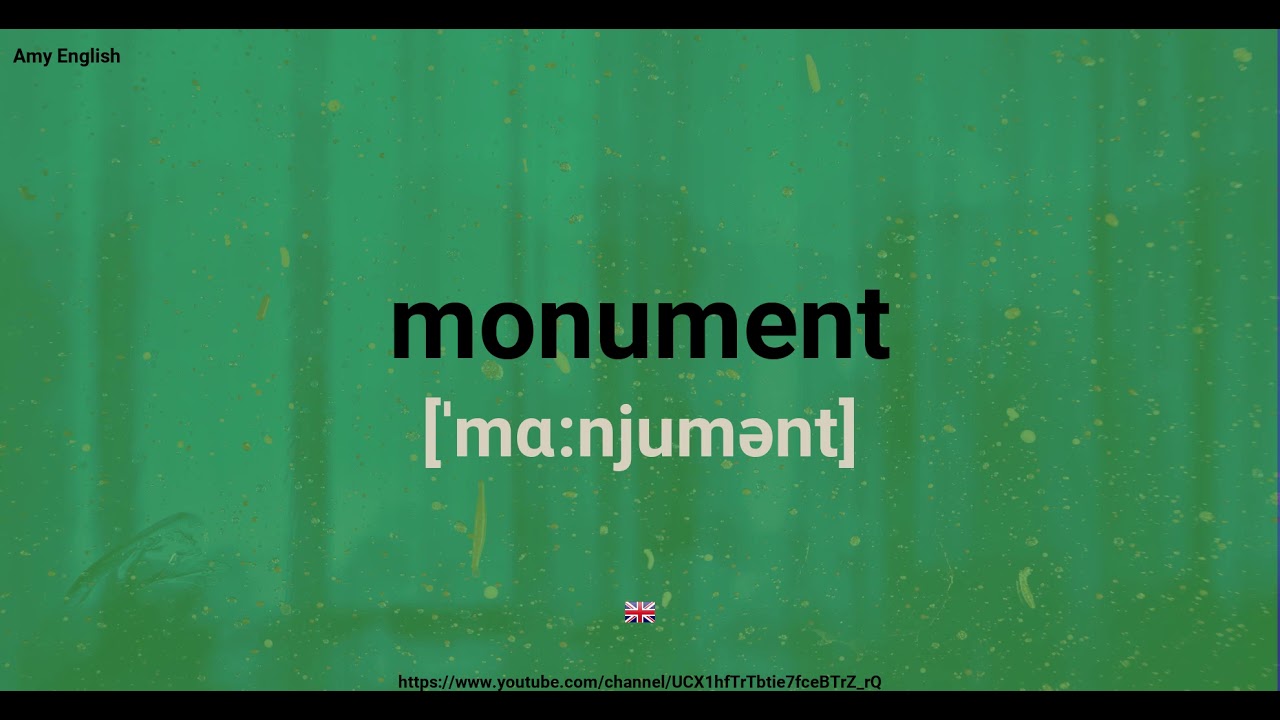 How To Pronounce Monument