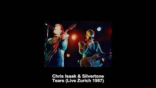 Chris Isaak &amp; Silvertone - Tears (Live Zurich 1987)