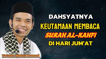 KEUTAMAAN MEMBACA SURAH AL-KAHFI DI HARI JUM