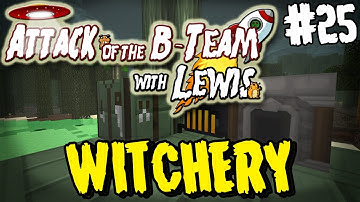 Attack Of The B-Team - Episode 25 - Witchery
