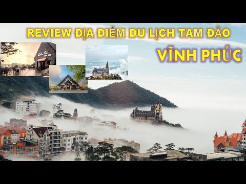 Review Địa điểm du lịch ở TAM ĐẢO – VĨNH PHÚC mới nhất 2023