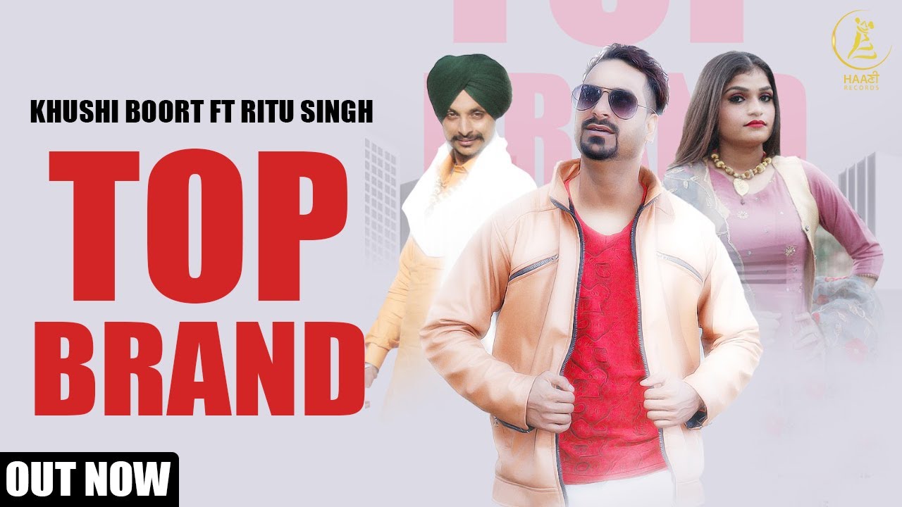 Top Brand : Khushi Boort & Ritu Singh | Latest Punjabi Song 2020 | Haani Records
