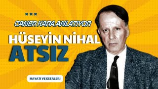 Hüseyin Nihal Atsız Kimdir? - Caner Kara