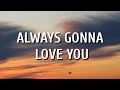 Florida Georgia Line - Always Gonna Love You (Lyrics)