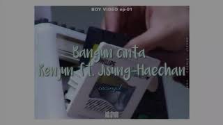 [FMV] NCT DREAM - BANGUN CINTA (Renjun ft. Haechan-Jisung)