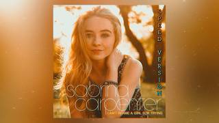 Download Lagu Sabrina Carpenter - Can't Blame A Girl For Trying [SPEED VERSION] MP3