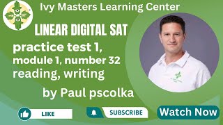 Linear SAT Test 1 Module 1: Q32 Reading and Writing || Ivy Masters Learning Center