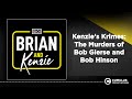 Kenzie's Krimes: The Murders of Bob Gierse and Bob Hinson