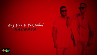 Video thumbnail of "Kay One ft Cristóbal - Bachata (Letra)(New Bachata 2020💥)"