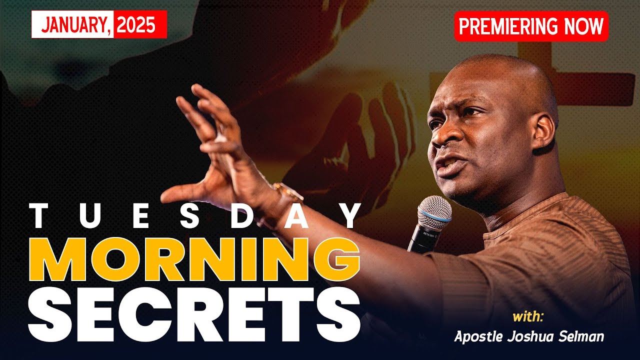 TUESDAY SECRETS, 14TH JANUARY 2025 - Apostle Joshua Selman Commanding Your Day