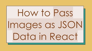 How to Pass Images as JSON Data in React