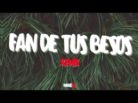 FAN DE TUS BESOS (Remix) – Nicky Jam x  Romeo Santos ft. Manuau