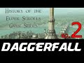 Before Skyrim Ch.2 | Elder Scrolls | Daggerfall