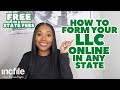 How to form your llc online in any state with incfile  step by step guide