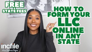 How To Form Your LLC Online In Any State with IncFile | Step By Step Guide