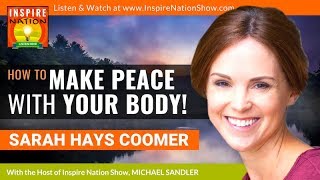 🌟SARAH HAYS COOMER: How to Make Peace & Find Freedom with Your Body! | Physical Disobedience