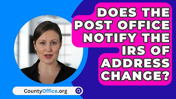 Does The Post Office Notify The IRS Of Address Change? - CountyOffice.org