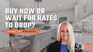 Buy Now or Wait? Decoding the Interest Rate Dilemma with Team Kathy Borys