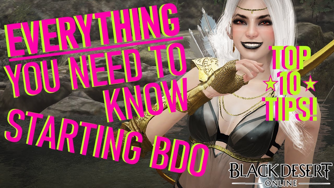 EVERYTHING YOU NEED TO KNOW STARTING BLACK DESERT ONLINE | Top 10 Important Tips | Beginner's Guide