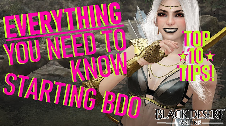 EVERYTHING YOU NEED TO KNOW STARTING BLACK DESERT ONLINE | Top 10 Important Tips | Beginner's Guide