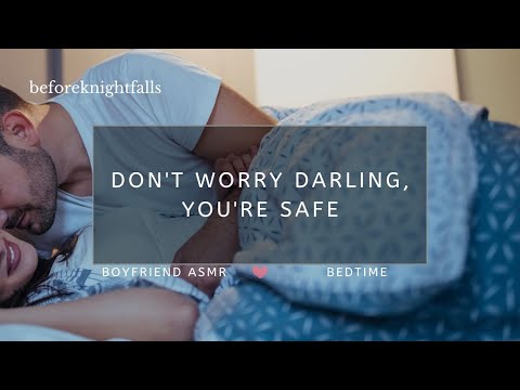 ASMR: don't worry darling, you're safe