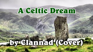 A Celtic Dream by Clannad (Cover)